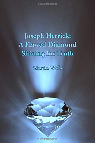 Joseph Herrick: A Flawed Diamond Shining for Truth