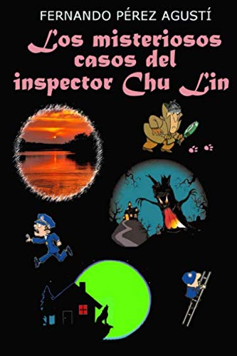 Los misteriosos casos del inspector Chu Lin (Chu Lin saga) (Spanish Edition)