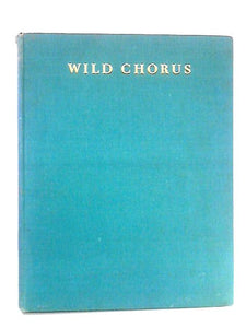 Wild Chorus: Written and illustrated by Peter Scott 