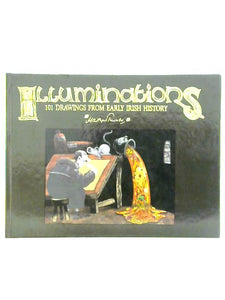 Illuminations: 101 Drawings of Early Irish History 