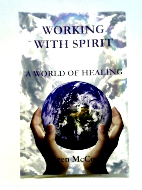 Working with Spirit: A World of Healing