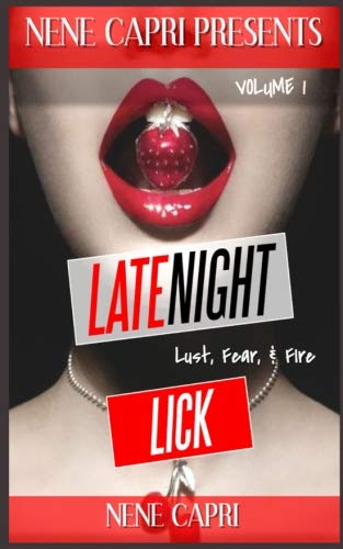 Late Night Lick Vol  Lust Fear  Fire Volume