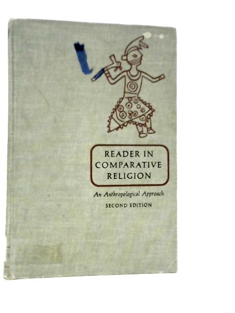 Reader in Comparative Religion: An Anthropological Approach