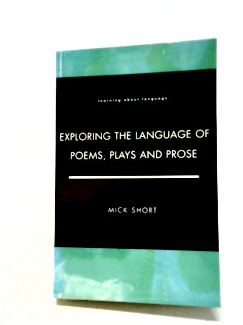 Exploring the Language of Poems, Plays and Prose
