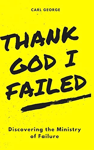 Thank God I Failed!
