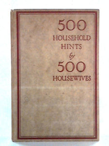 500 Household Hints By 500 Housewives 