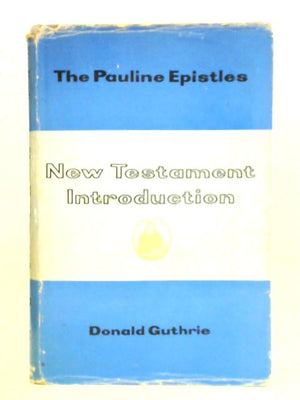The Pauline Epistles; New Testament Introduction