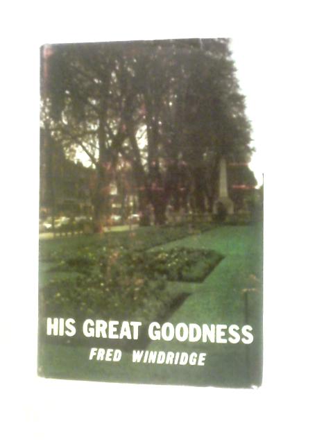 His Great Goodness