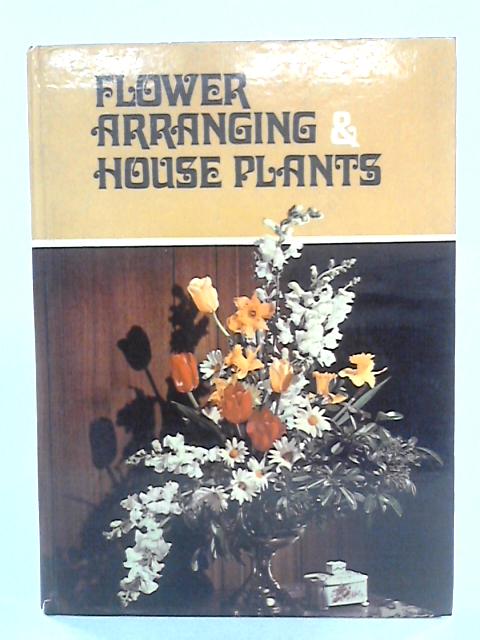 Better Homes: Flower Arranging & House Plants