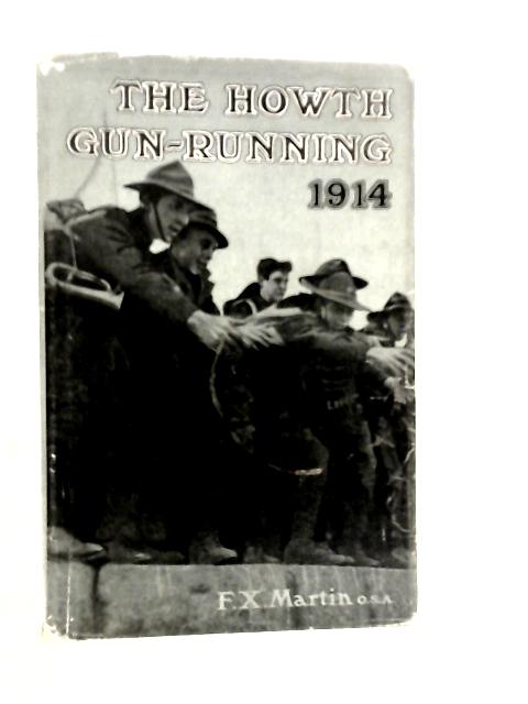 The Howth Gun-running And The Kilcoole Gun-running 1914| Old & Rare at ...