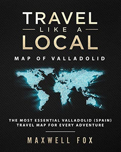 Travel Like a Local - Map of Valladolid 