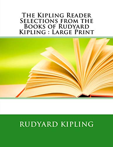 The Kipling Reader Selections from the Books of Rudyard Kipling