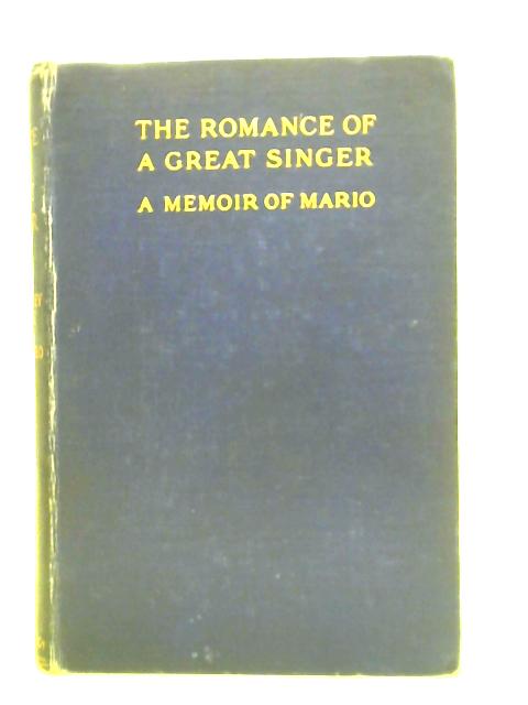The Romance of a Great Singer, a Memoir of Mario