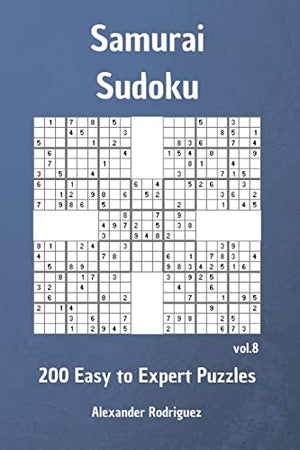 Samurai Sudoku Puzzles - 200 Easy to Expert vol. 8