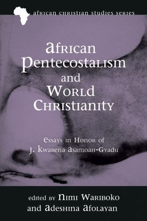 African Pentecostalism and World Christianity
