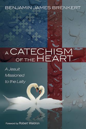 A Catechism of the Heart