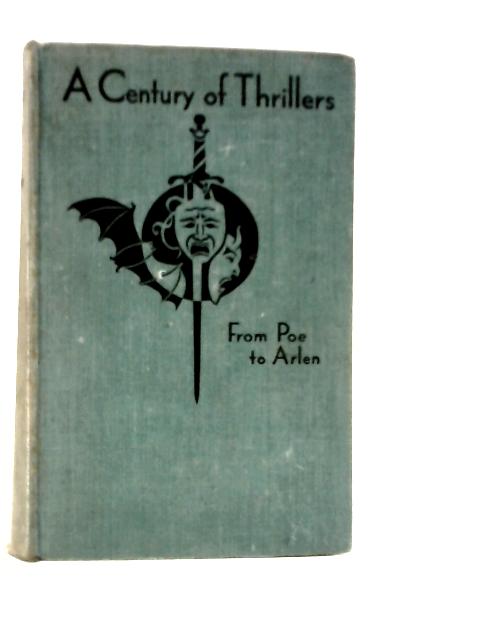 A Century of Thrillers from Poe to Arlen