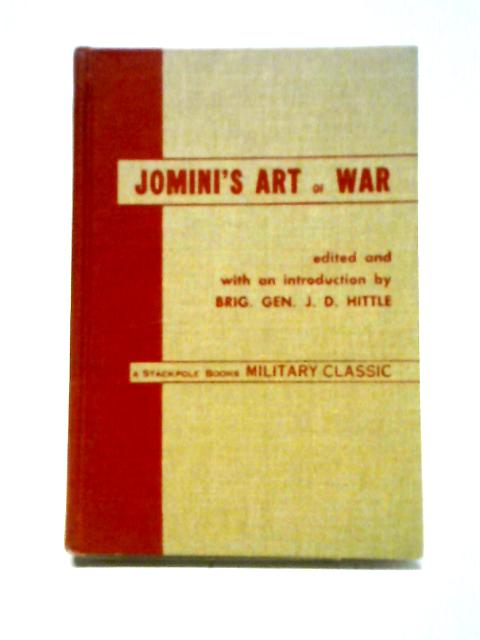 Jomini And His Summary Of The Art Of War