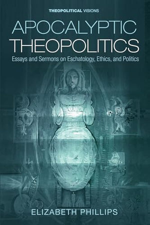 Apocalyptic Theopolitics