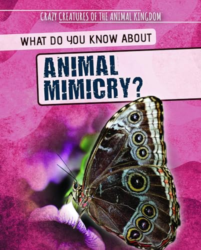 What Do You Know about Animal Mimicry?