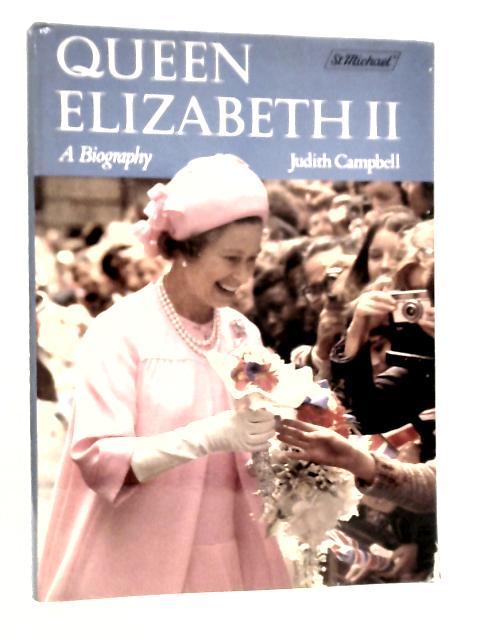 Queen Elizabeth II: A Biography