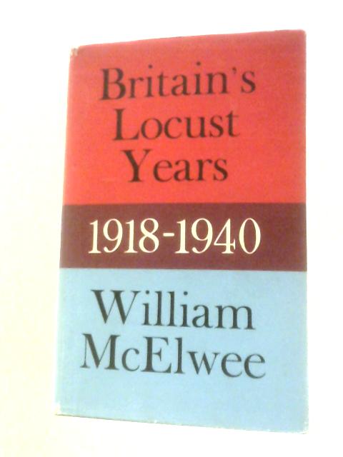 Britain's Locust Years: 1918-1940