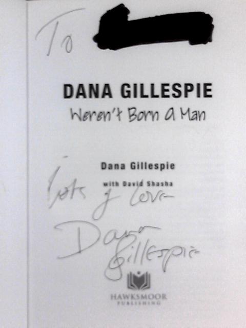 Dana Gillespie: Weren't Born A Man