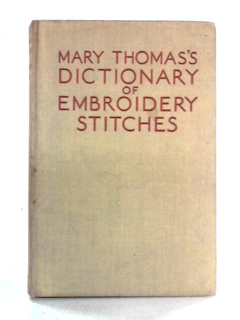 Mary Thomas's Dictionary of Embroidery Stitches