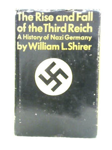 The Rise and Fall of the Third Reich 