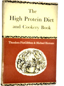 The High Protein Diet and Cookery Book 