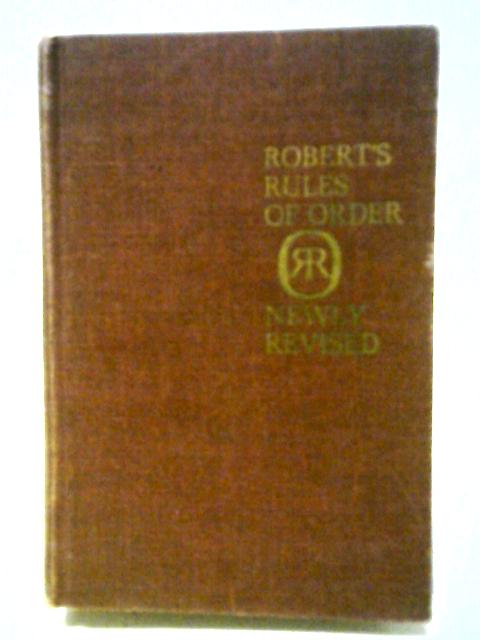 Robert's Rules of Order Newly Revised