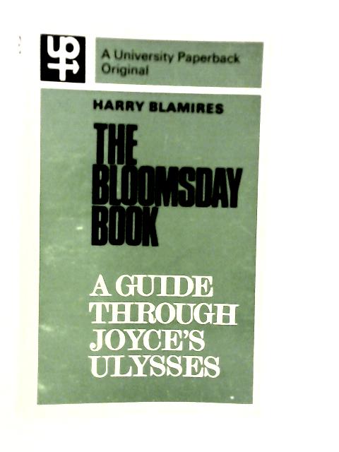 The Bloomsday Book: A Guide through Joyce's Ulysses