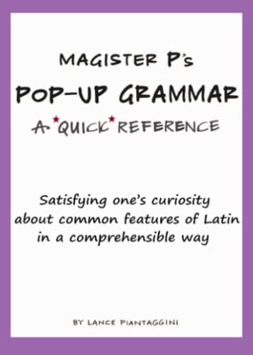 Magister P's Pop-Up Grammar: A Quick Reference
