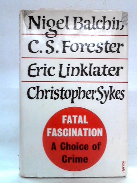Fatal Fascination: A Choice Of Crime