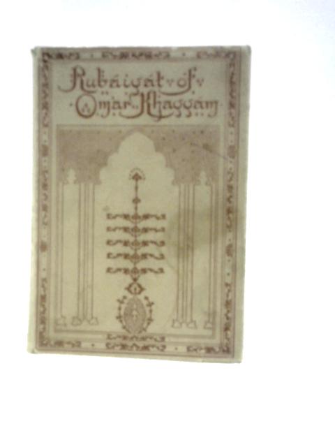 The Rubaiyat of Omar Khayyam