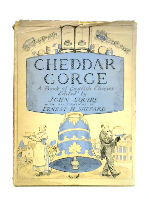 Cheddar Gorge - A Book of English Cheese