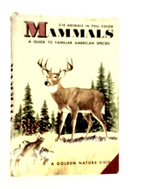 Mammals: A Guide to Familiar American Species
