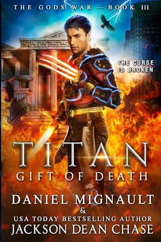 Titan: Gift of Death: An Epic Novel of Urban Fantasy and Greek Mythology (The Gods War)