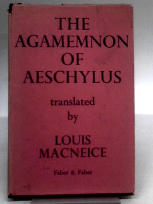 The Agamemnon of Aeschylus