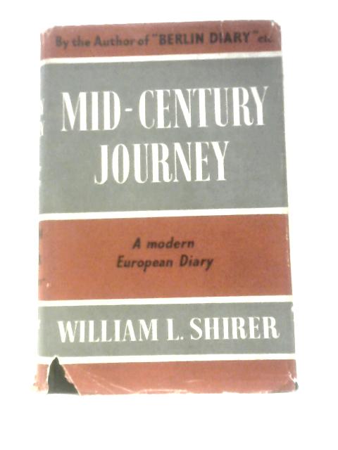 Mid-Century Journey: the Western World Through Its Years of Conflict