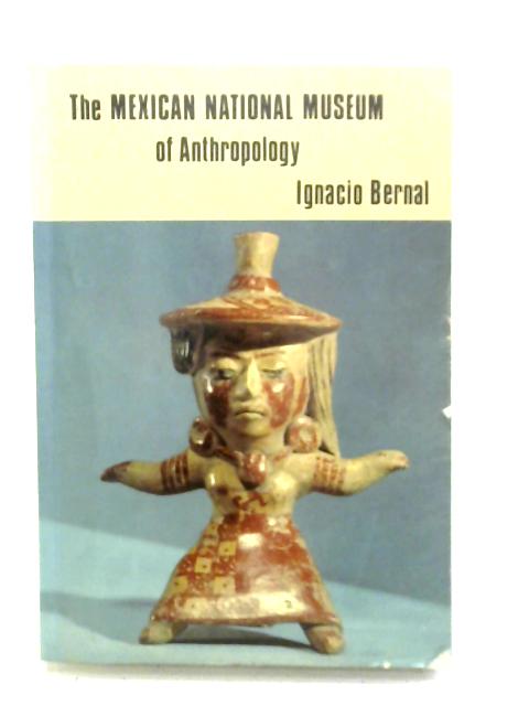 The Mexican National Museum of Anthropology