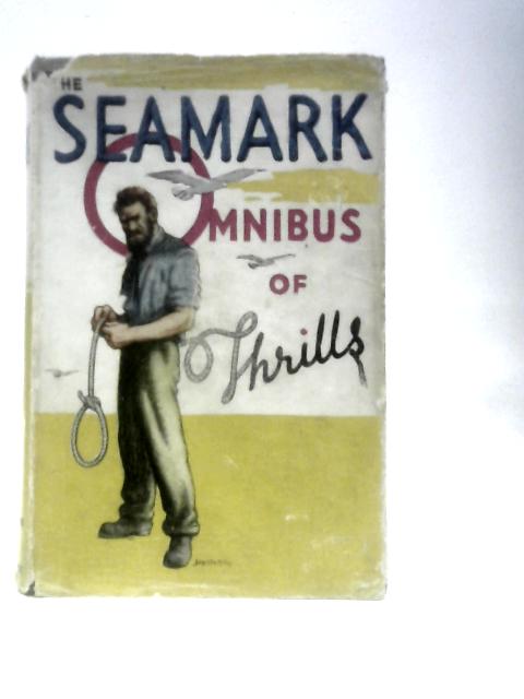 The Seamark Omnibus of Thrills