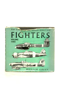 Fighters, Volume Two: War Planes of the Second World War 