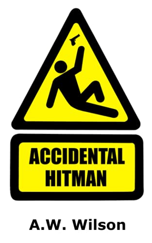 Accidental Hitman