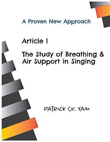 Article 1 The Study of Breathing & Air Support In Singing