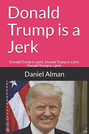 Donald Trump is a Jerk