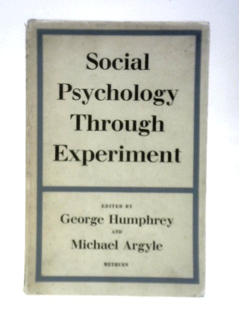 Social Psychology Through Experiment
