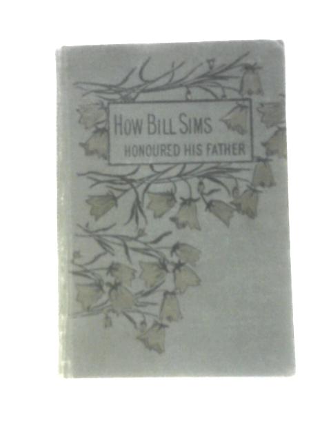 How Bill Sims Honoured His Father