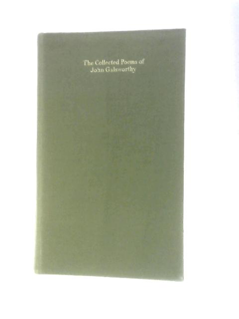 The Collected Poems of John Galsworthy