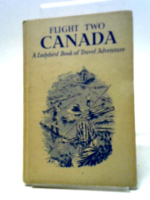 Flight Two: Canada (Ladybird books)